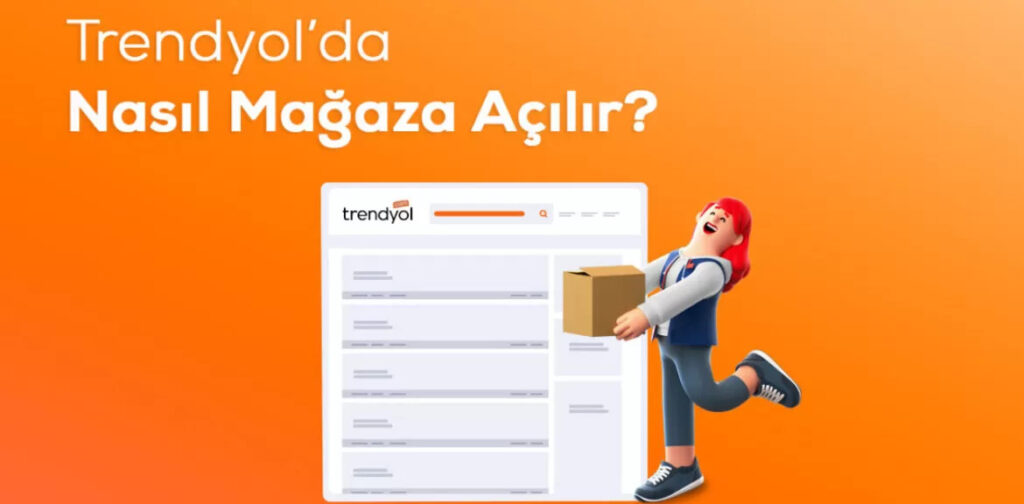 trendyol mağazası nasıl açılır?