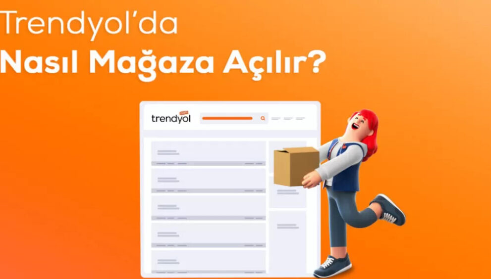 trendyol mağazası nasıl açılır?